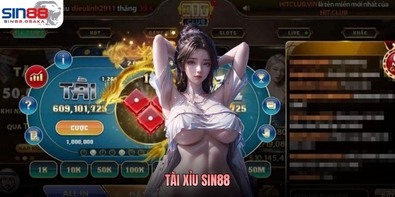 Tài Xỉu Sin88 - Cược Hay, Thắng Dễ, Rinh Ngàn Quà Hay